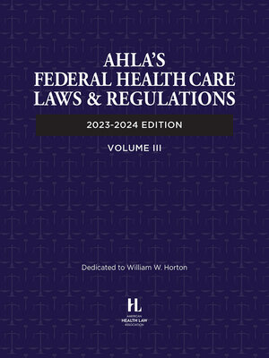 cover image of AHLA's Federal Health Care Laws & Regulations (AHLA Members)